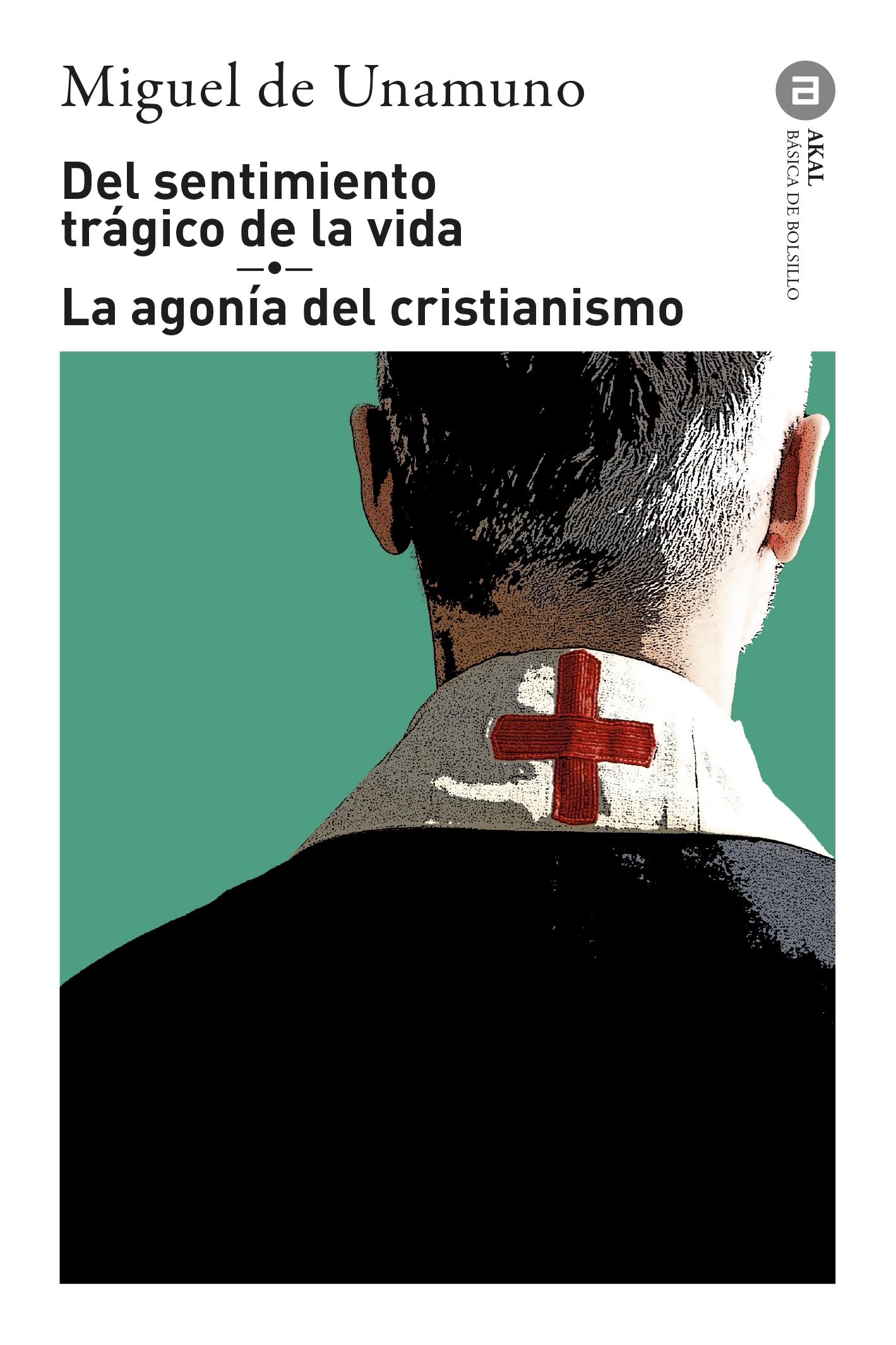 DEL SENTIMIENTO TRÁGICO DE LA VIDA // LA AGONÍA DEL CRISTIANISMO