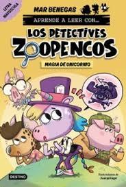 DETECTIVES ZOOPENCOS 4: MAGIA DE UNICORNIO "APRENDE A LEER CON... "