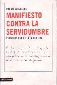 MANIFIESTO CONTRA LA SERVIDUMBRE. ESCRITOS FRENTE A LA GUERRA
