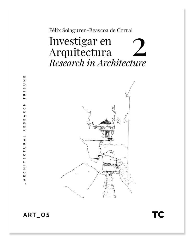 INVESTIGAR EN ARQUITECTURA Nº2. RESEARCH IN ARCHITECTURE. 