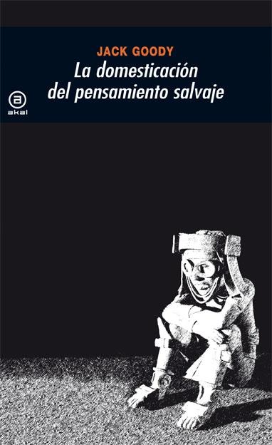 DOMESTICACION DEL PENSAMIENTO SALVAJE, LA