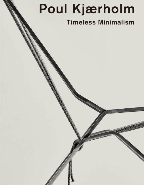 KJAERHOLM: POUL KJAERHOLM. TIMELESS MINIMALISM