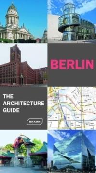 BERLIN. THE ARCHITECTURE GUIDE