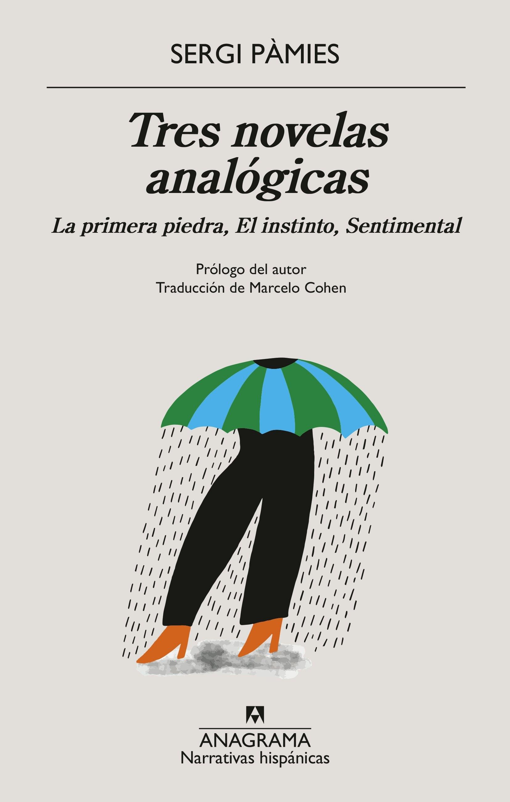 TRES NOVELAS ANALOGICAS "LA PRIMERA PIEDRA, EL INSTINTO, SENTIMENTAL"