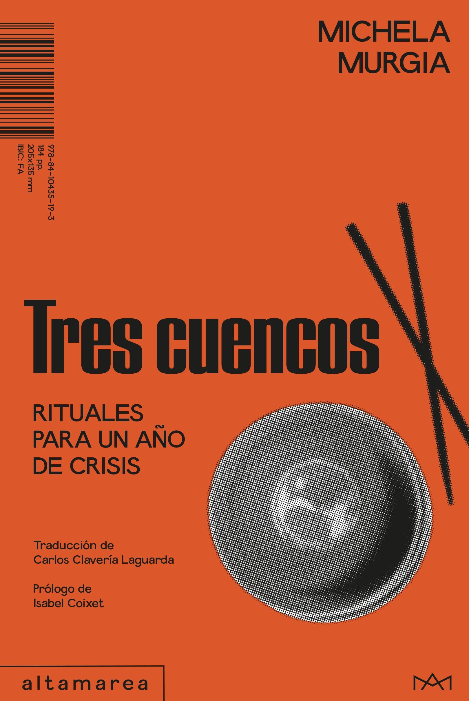TRES CUENCOS "RITUALES PARA UN AÑO DE CRISIS"