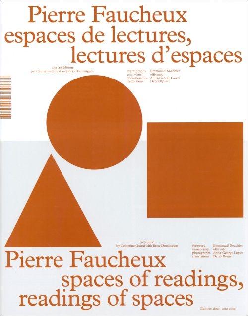 FAUCHEUX: PIERRE FAUCHEUX. SPACES OF READINGS, READINGS OF SPACES / ESPACES DE LECTURES, LECTURES D'ESPA