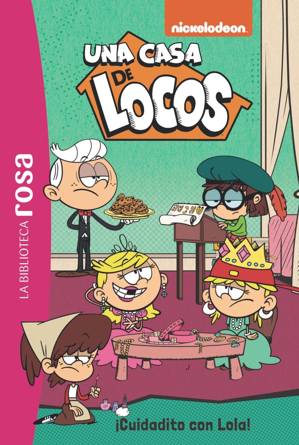 CASA DE LOCOS, UNA. VOL. 10: ¡CUIDADITO CON LOLA!