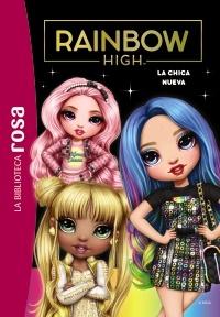 RAINBOW HIGH, 3: LA CHICA NUEVA