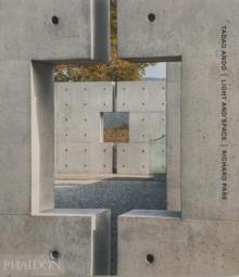 ANDO: TADAO ANDO: LIGHT AND SPACE