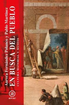 EN BUSCA DEL PUEBLO "CULTURA MATERIAL Y MUSEOS"