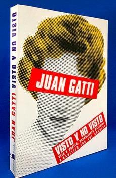 VISTO Y NO VISTO / SEEN & UNSEEN "UNPUBLISHED MATERIAL & RARITIES FOR THE ARCHIVE"