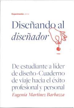 DISEÑANDO AL DISEÑADOR