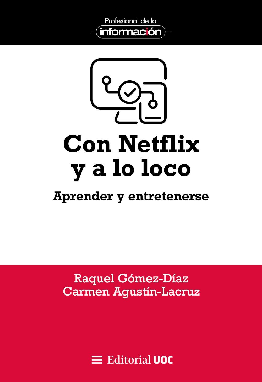 CON NETFLIX Y A LO LOCO "APRENDER Y ENTRETENERSE"