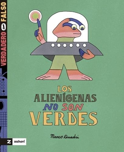 ALIENIGENAS NO SON VERDES, LOS