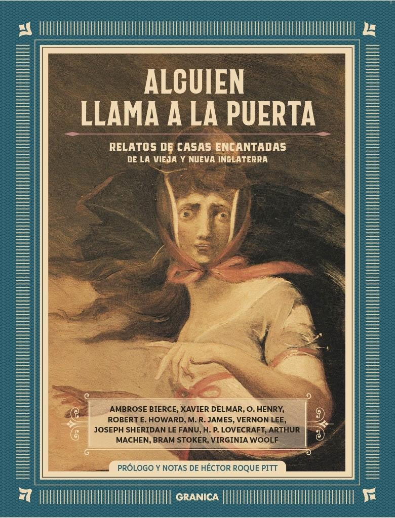 ALGUIEN LLAMA A LA PUERTA "RELATOS DE CASAS ENCANTADAS DE LA VIEJA Y NUEVA INGLATERRA"