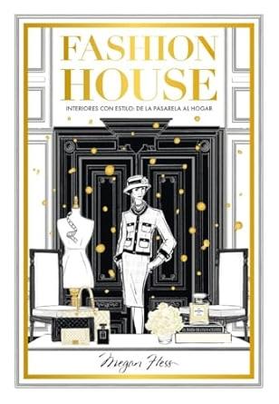 FASHION HOUSE "INTERIORES CON ESTILO: DE LA PASARELA AL HOGAR"