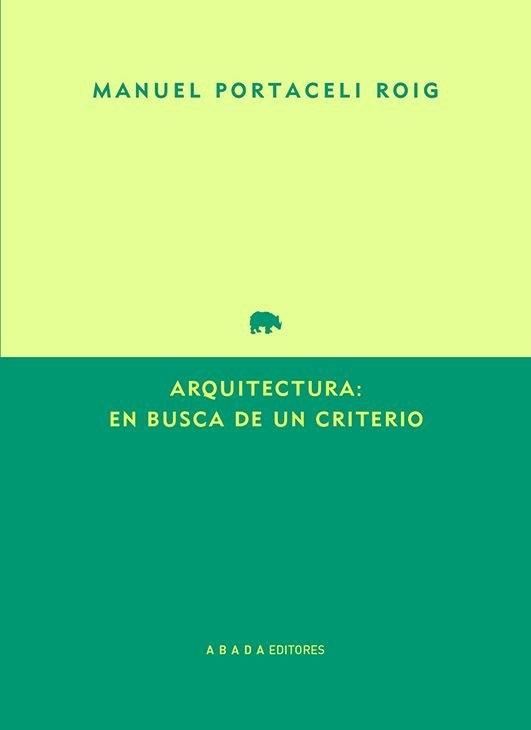 ARQUITECTURA: EN BUSCA DE UN CRITERIO