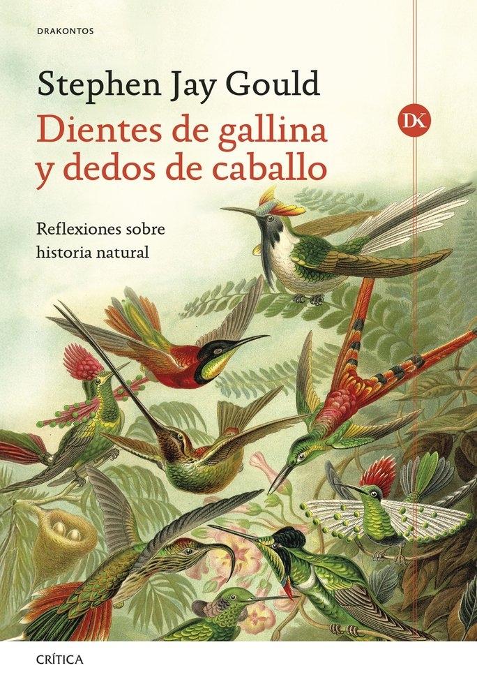 DIENTES DE GALLINA Y DEDOS DE CABALLO "REFLEXIONES SOBRE HISTORIA NATURAL".