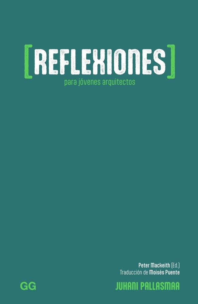 REFLEXIONES PARA JÓVENES ARQUITECTOS.