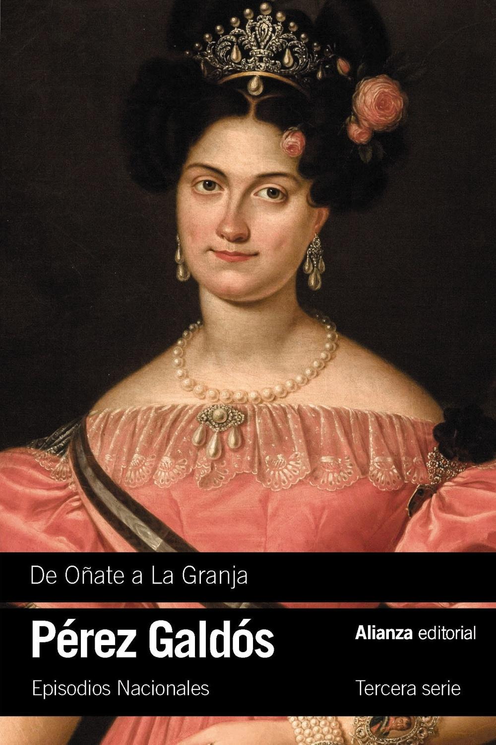 DE OÑATE A LA GRANJA "EPISODIOS NACIONALES, 23 / TERCERA SERIE"