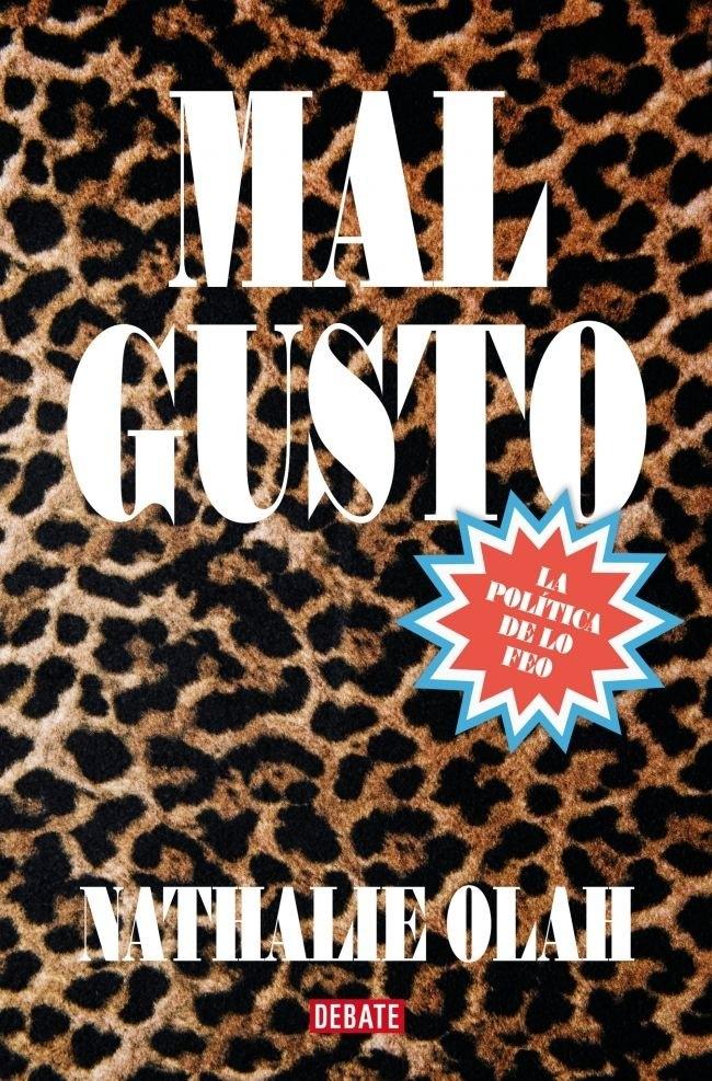 MAL GUSTO "LA POLITICA DE LO FEO"