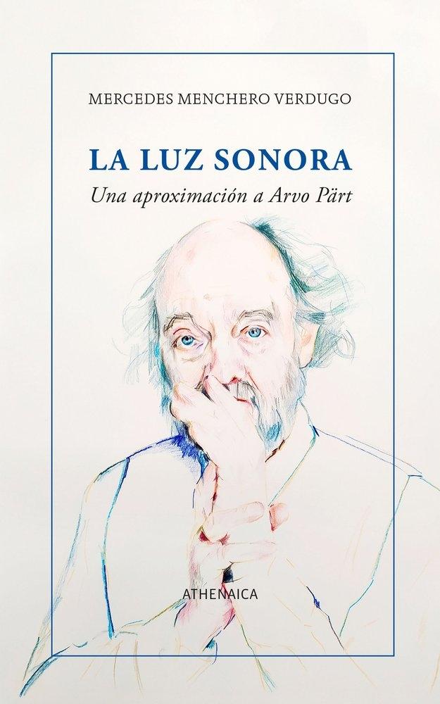 LUZ SONORA, LA "UNA APROXIMACION A ARVO PART"