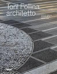 FOLLINA: TONI FOLLINA ARCHITETTO