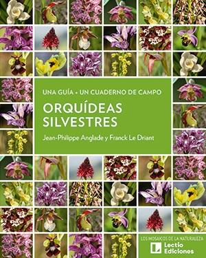 ORQUIDEAS SILVESTRES "UNA GUÍA + UN CUADERNO DE CAMPO"