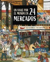 VIAJE POR EL MUNDO EN 24 MERCADOS, UN