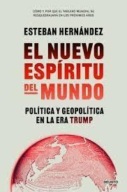NUEVO ESPIRITU DEL MUNDO, EL "POLITICA Y GEOPOLITICA EN LA ERA TRUMP"