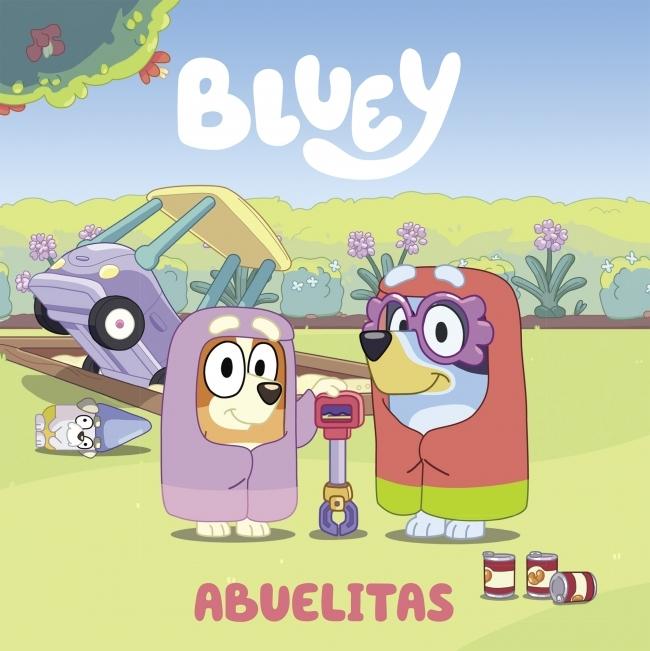 BLUEY. ABUELITAS "UNA HISTORIA TIERNA Y DIVERTIDA, EL REGALO PERFECTO PARA TU ABUELA"