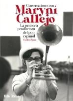 CONVERSACIONES CON MARYNI CALLEJO "LA PRIMERA PRODUCTORA DEL POP ESPAÑOL"