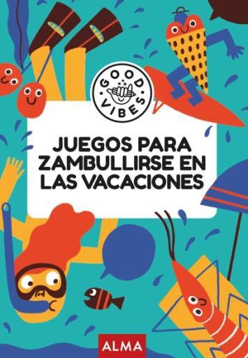 JUEGOS PARA ZAMBULLIRSE EN LAS VACACIONES  "GOOD VIIBES"
