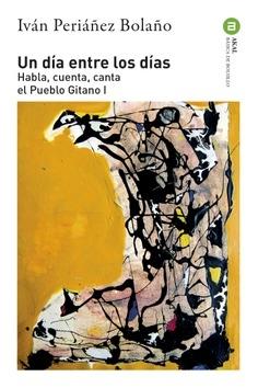 DIA ENTRE LOS DIAS, UN "HABLA, CUENTA, CANTA EL PUEBLO GITANO I"