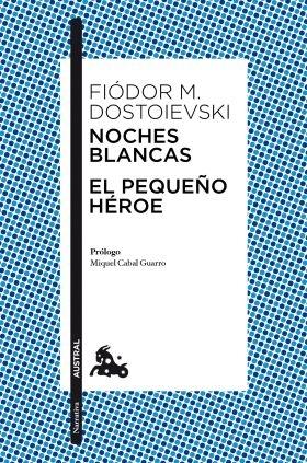 NOCHES BLANCAS. EL PEQUEÑO HÉROE