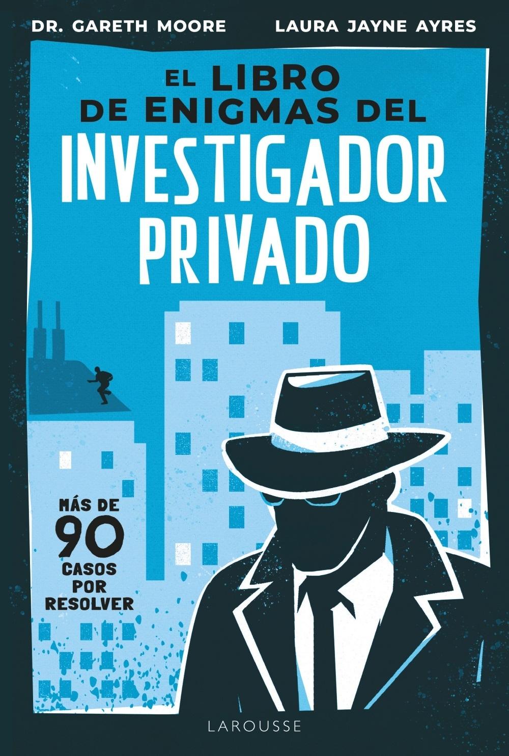 LIBRO DE ENIGMAS DEL INVESTIGADOR PRIVADO, EL "MAS DE 90 CASOS POR RESOLVER"