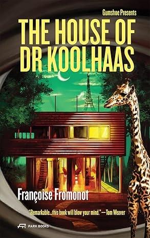 KOOLHAAS: THE HOUSE OF DOCTOR KOOLHAAS "GUMSHOE 1"
