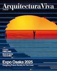 EXPO OSAKA 2025. ARQUITECTURA VIVA Nº274 EXPO OSAKA 2025, DESIGNING FUTURE SOCIETY FOR OUR LIVES.PABELLO