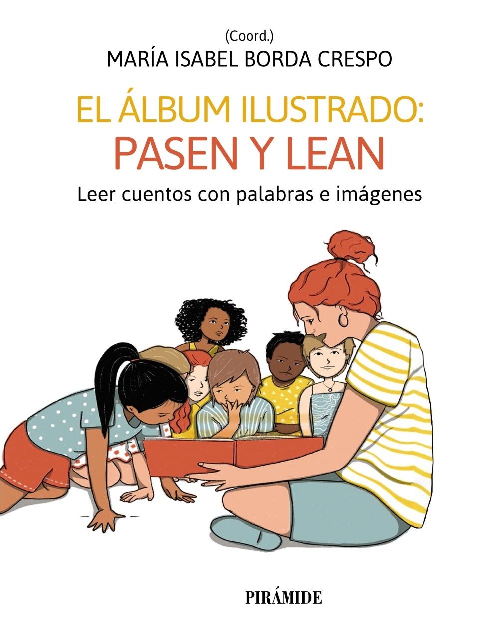 ALBUM ILUSTRADO, EL: PASEN Y LEAN "LEER CUENTOS CON PALABRAS E IMAGENES"