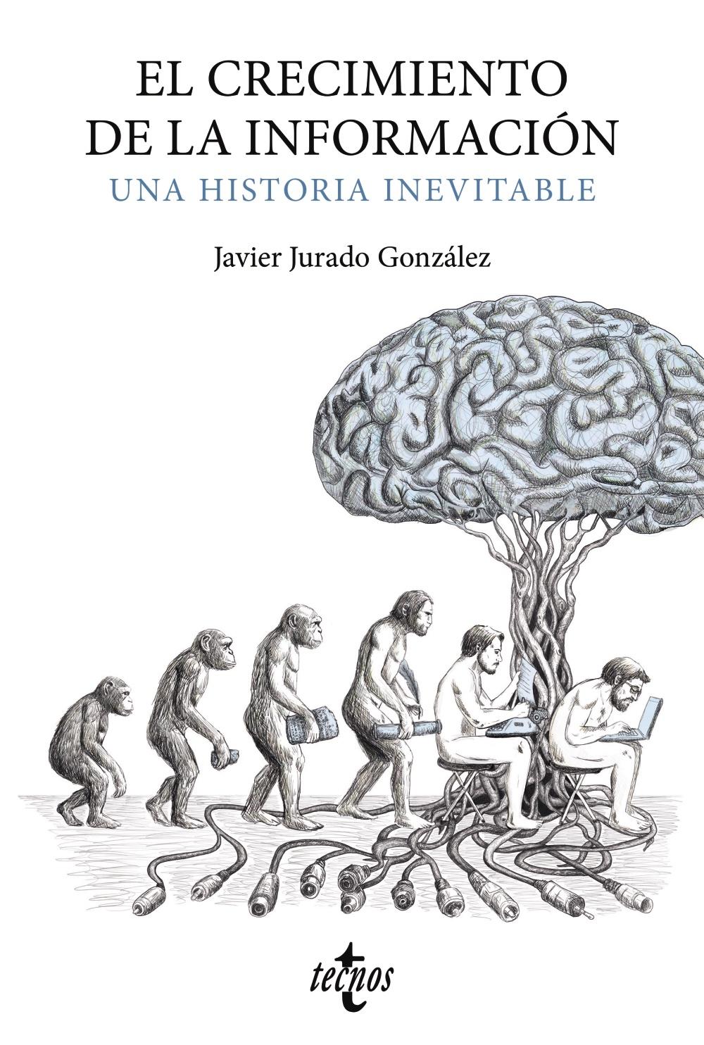 CRECIMIENTO DE LA INFORMACION, EL "UNA HISTORIA INEVITABLE"