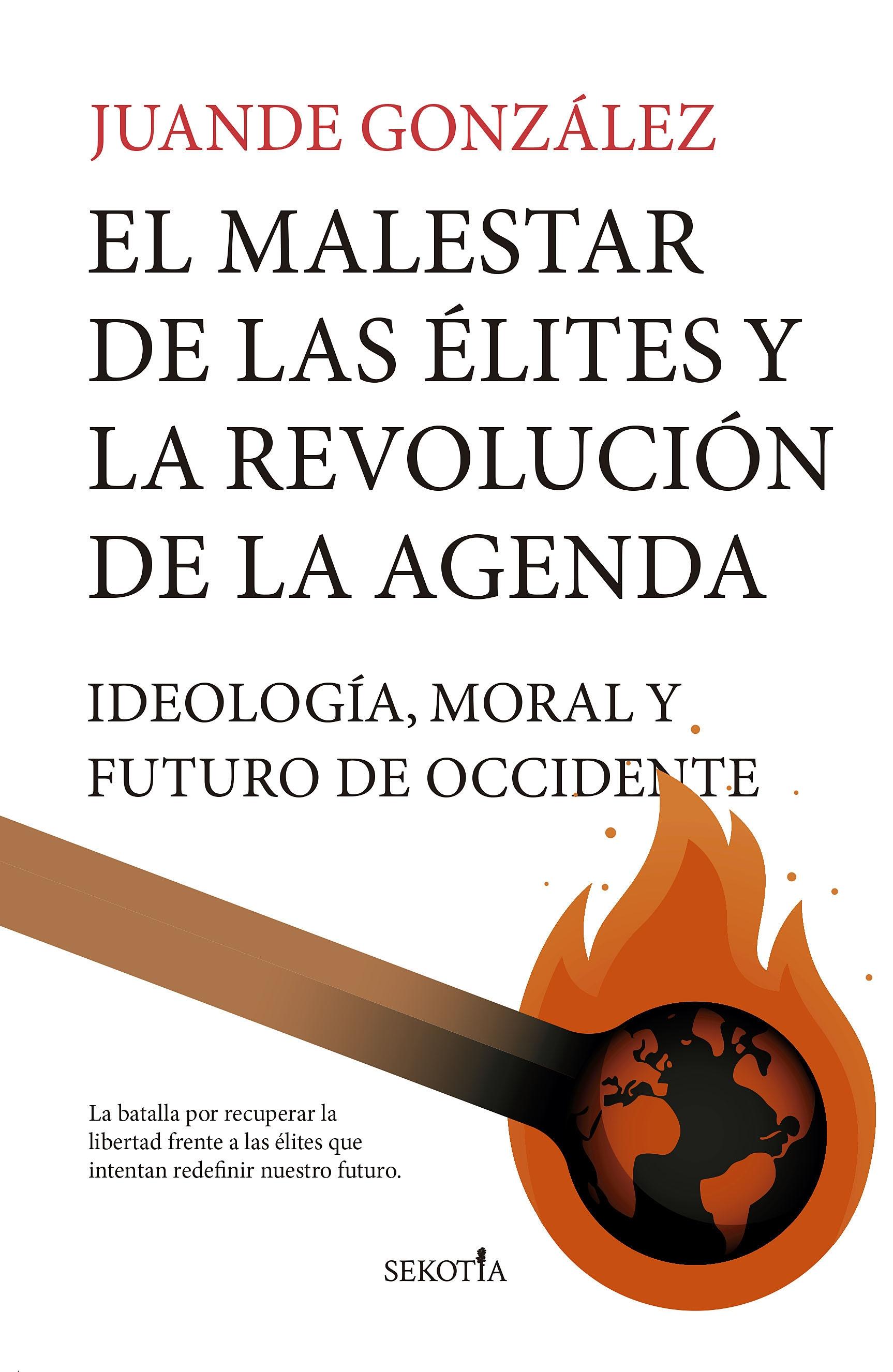 MALESTAR DE LAS ELITES Y LA REVOLUCION DE LA AGENDA, EL "IDEOLOGIA, MORAL Y EL FUTURO DE OCCIDENTE"