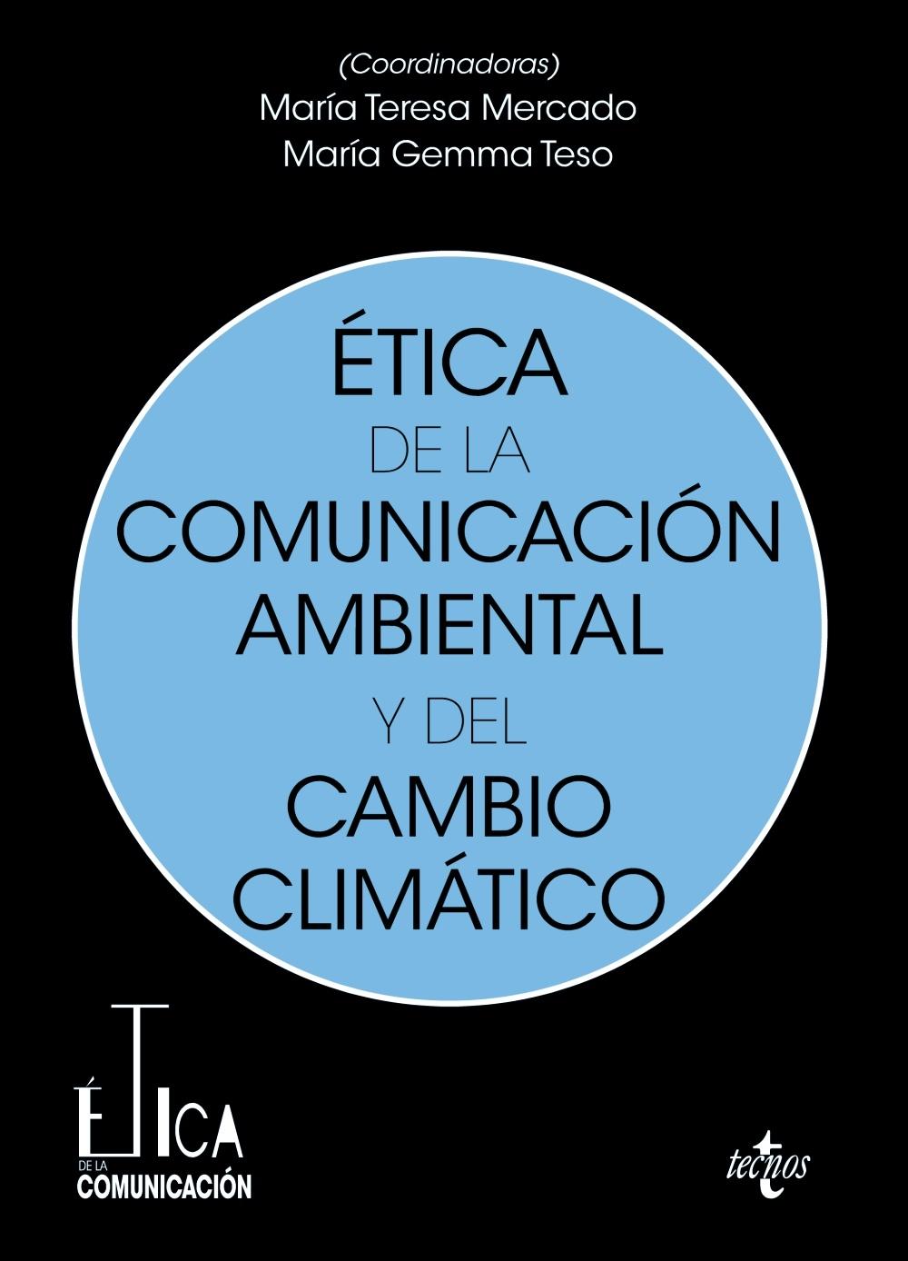 ETICA DE LA COMUNICACION AMBIENTAL Y DEL CAMBIO CLIMATICO