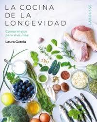 COCINA DE LA LONGEVIDAD, LA "COMER MEJOR PARA VIVIR MAS"