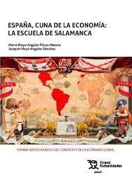 ESPAÑA, CUNA DE LA ECONOMIA: LA ESCUELA DE SALAMANCA