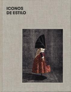 ICONOS DE ESTILO : UNA MIRADA A LA INDUMENTARIA TRADICIONAL