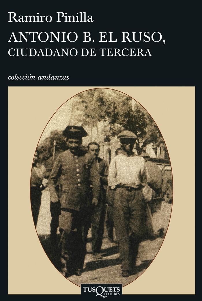 ANTONIO B. EL RUSO. CIUDADANO DE TERCERA
