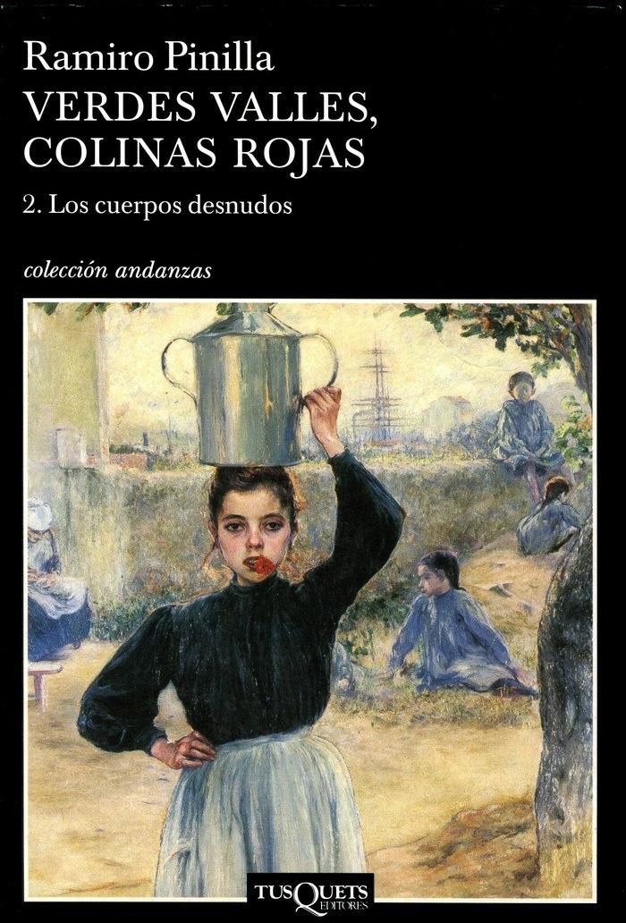 VERDES VALLES, COLINAS ROJAS. 2. LOS CUERPOS DESNUDOS