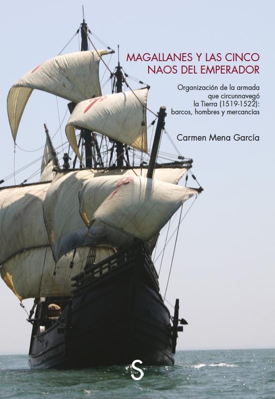 MAGALLANES Y LAS CINCO NAOS DEL EMPERADOR "ORGANIZACIÓN DE LA ARMADA QUE CIRCUNNAVEGÓ LA TIERRA (1519-1522): BARCOS"