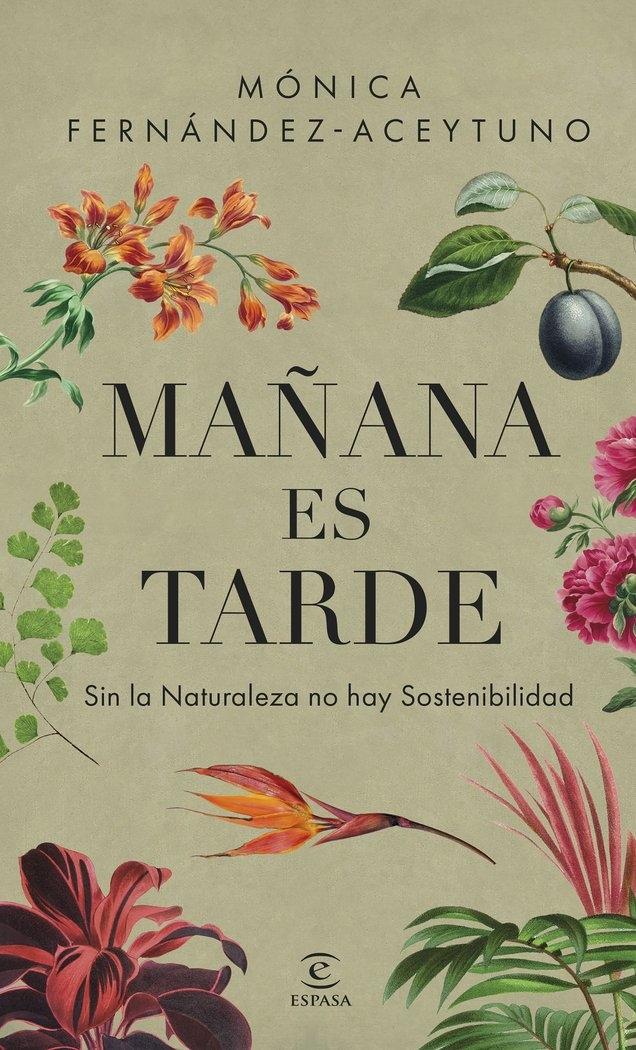 MAÑANA ES TARDE "SIN LA NATURALEZA NO HAY SOSTENIBILIDAD"