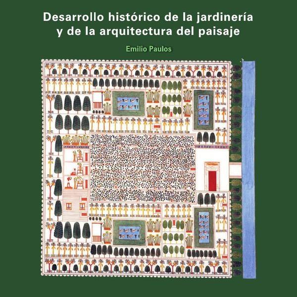 DESARROLLO HISTÓRICO DE LA JARDINERÍA Y DE LA ARQUITECTURA DEL PAISAJE